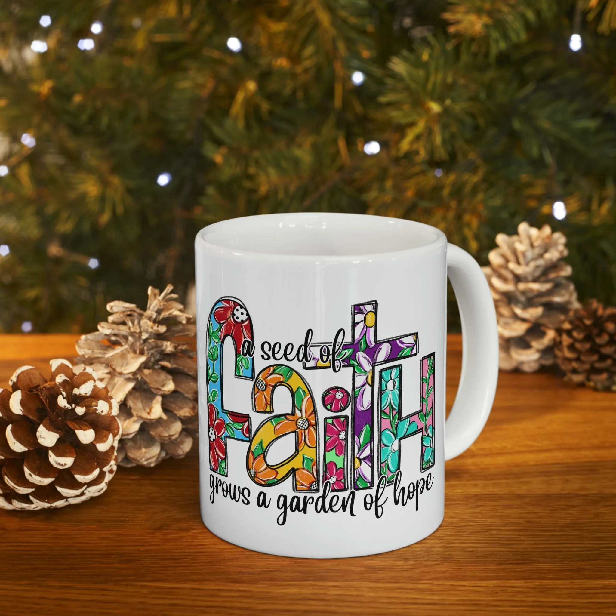 A Seed of Faith 11oz Mug