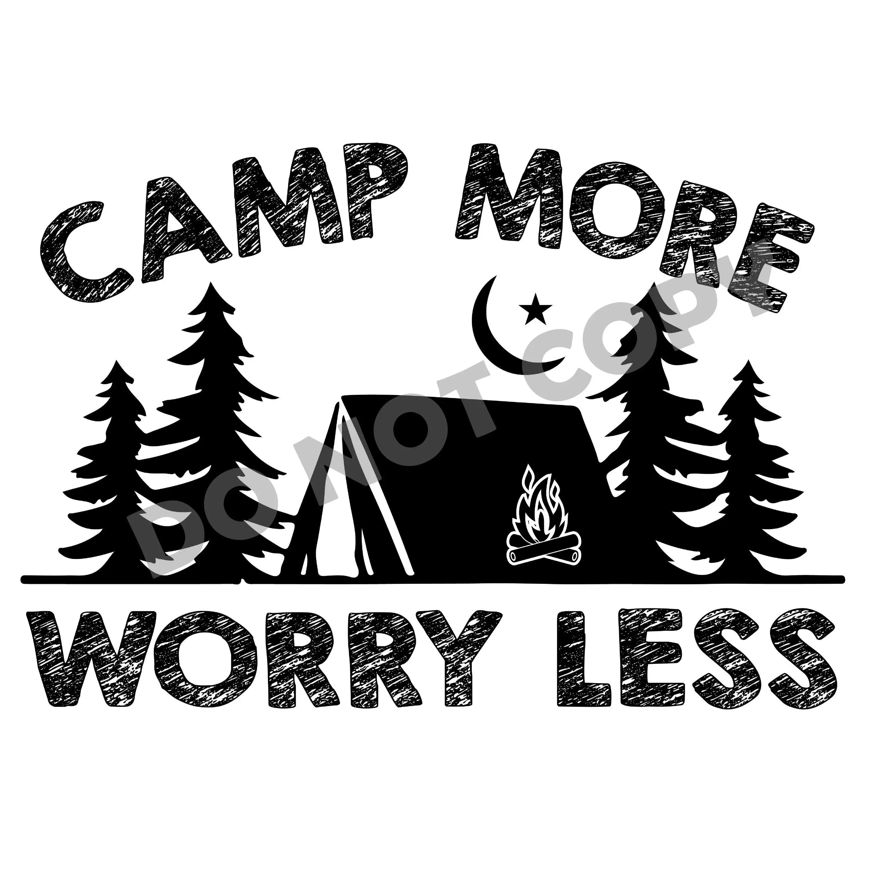 Camp More Worry Less - DTF Transfer