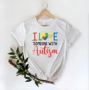 I Love Someone With Autism  - DTF Transfer