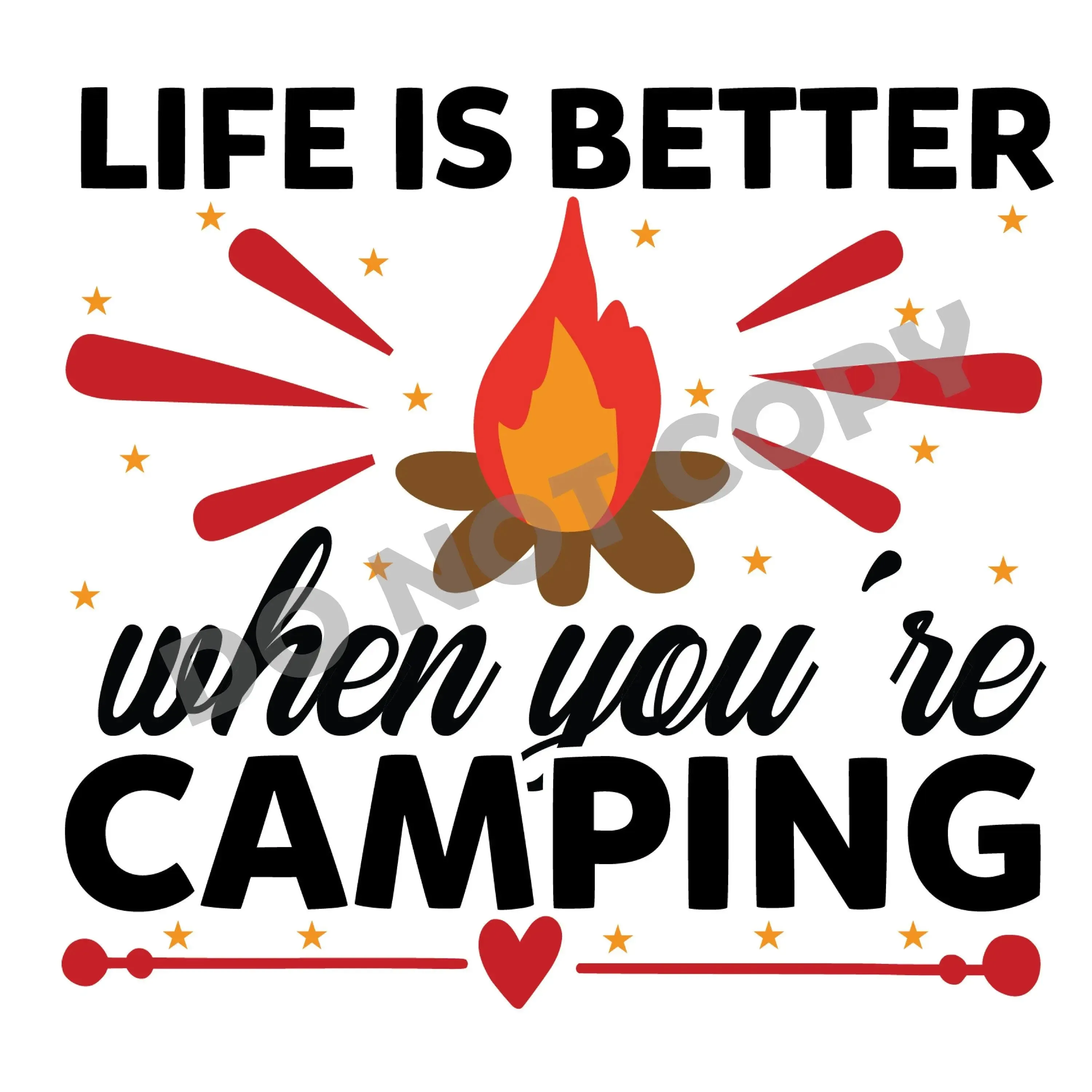 Life Is Better When You're Camping - DTF Transfer