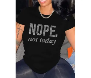 NOPE...not today Black Rhinestone Tee Shirt Top