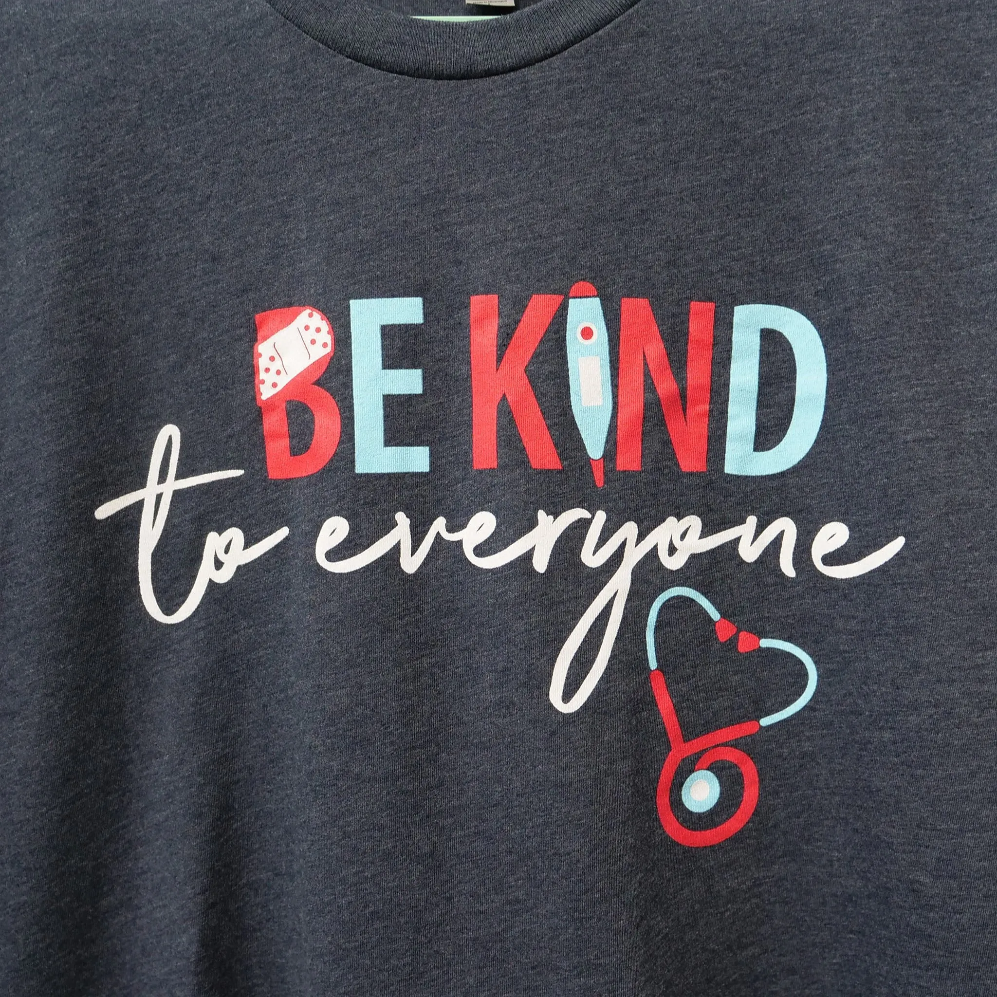 NURSE Be Kind to Everyone Tee